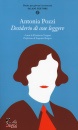 POZZI ANTONIA, Desiderio di cose leggere