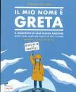 GIANNELLA VALENTINA, Il mio nome � Greta Il manifesto di una nuova ...