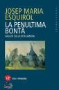 ESQUIROL JOSEP MARIA, La penultima bonta