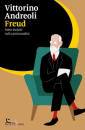 ANDREOLI VITTORINO, Freud. Sette lezioni sulla psicanalisi