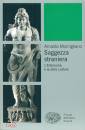 MOMIGLIANO ARNALDO, Saggezza straniera l