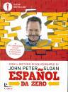 SLOAN PETER JOHN, Espanol da zero