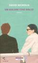 NICHOLLS DAVID, Un dolore cos� dolce
