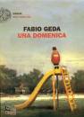 GEDA FABIO, Una domenica