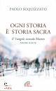 SQUIZZATO PAOLO, Ogni storia � storia sacra