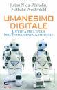 NIDA - WEIDENFELD -, Umanesimo digitale