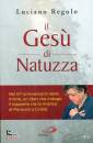 REGOLO LUCIANO, Il Ges� di Natuzza