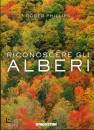 PHILLIPS ROGER, Riconoscere gli alberi