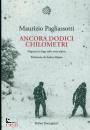 PAGLIASSOTTI M., Ancora dodici chilometri