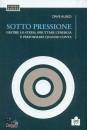 ALRED DAVE, Sotto pressione Gestire lo stress, sfruttare ...