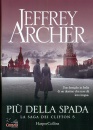 ARCHER JEFFREY, Pi� della spada La saga dei Clifton 5