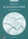 immagine di Al di l� della Piave. Storia di Soverzene