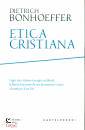 BONHOEFFER DIETRICH, Etica cristiana