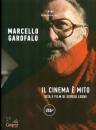 GAROFALO MARCELLO, Il cinema � mito Vita e film di Sergio Leone