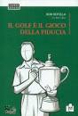 ROTELLA BOB, Il golf � il gioco della fiducia