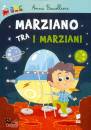 BACCELLIERE ANNA, Marziano tra i marziani