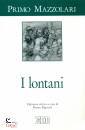 MAZZOLARI, I lontani Edizione critica