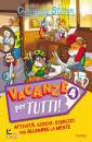 STILTON GERONIMO, Vacanze per tutti vol. 4 Attivit� giochi esercizi