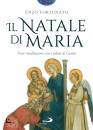FORTUNATO ENZO, Il Natale di Maria Nove meditazioni ...