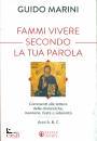 MARINI GUIDO, Fammi vivere secondo la tua Parola Anni A-B-C