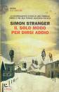 STRANGER SIMON, Il solo modo per dirsi addio