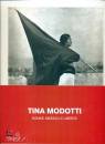 24 ORE CULTURA, Tina Modotti Donne, Messico e libert�