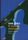 JONES THOM, Il treno notturno