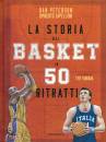 PETERSON - ZAPELLONI, La storia del basket in 50 ritratti