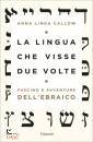 CALLOW ANNA LINDA, La lingua che visse due volte