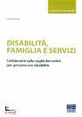FRONTE LORENZO, Disabilit�, famiglia e servizi