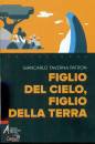 PATRON TAVERNA G., Figlio del cielo, figlio della terra