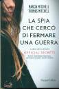 MITCHEL MARCIA & TH., La spia che cerc� di fermare una guerra