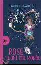 LAWRENCE PATRICE, Rose fuori dal mondo