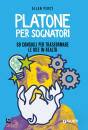 PERCY ALLAN, Platone per sognatori 80 consigli per trasformare