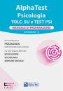 ALPHA TEST, Psicologia TOLC-SU Test PSI Manuale preparazione