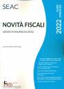 CENTRO STUDI FISCALI, Novit� fiscali 2022