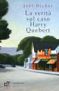 DICKER JO�L, La verit� sul caso Harry Quebert