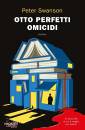 SWANSON PETER, Otto perfetti omicidi