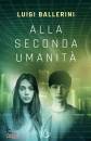 BALLERINI LUIGI, Alla seconda umanit�