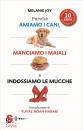 JOY MELANIE, Perch� amiamo i cani, mangiamo i maiali e ...