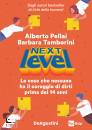 PELLAI - TAMPORINI, Next level Le cose che nessuno ha il coraggio ...