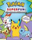 MONDADORI, Pok�mon Superfun Leggi e gioca con i Pok�mon ...