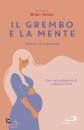 VANZO BRIAN /ED, Il grembo e la mente Itinerari di maternit�
