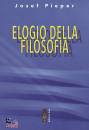 PIEPER JOSEF, Elogio della filosofia