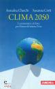 CHERCHI - CORTI, Clima 2050 La matematica e la fisica per il futuro