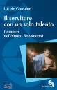 GOUSTINE LUC DE, Il servitore con un solo talento I numeri ...