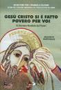 EVANGELIZZAZIONE, Ges� Cristo si � fatto povero per voi