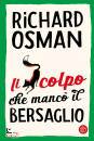 OSMAN RICHARD, Il colpo che manc� il bersaglio