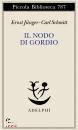 J�NGER E.- SCHMITT C, Il nodo di Gordio