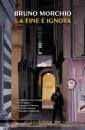 MORCHIO BRUNO, La fine � ignota